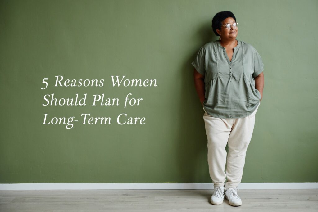 Women face unique financial and social challenges that put them at a disadvantage when it comes to retirement planning, making planning for long-term care an issue of urgent importance.